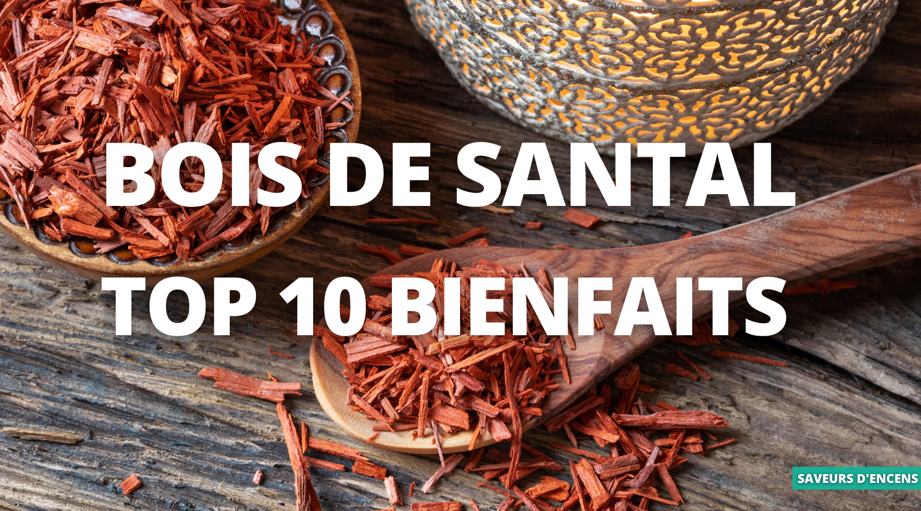 10 bienfaits de l'huile essentielle de Bois de Santal