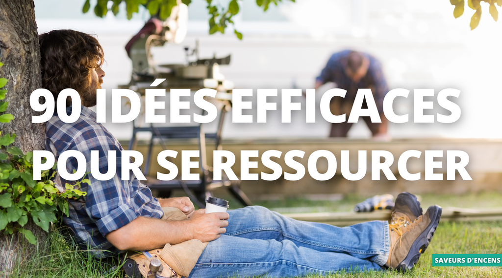 Comment se détendre et déstresser ? 90 idées pour se ressourcer